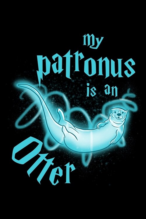 My Patronus Is An Otter: Blank Comic Book Sketchbook For Kids And Adults To Draw Your Own Cartoon For Otter Lovers, Cute Spirit Animal Enthusia (Paperback)