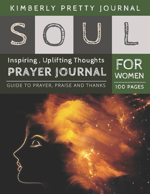 Soul Prayer Journal for Women: soulful prayers journal - universe in mind cover Guide to prayer, praise and thanks for Women 100 pages Large Print - (Paperback)