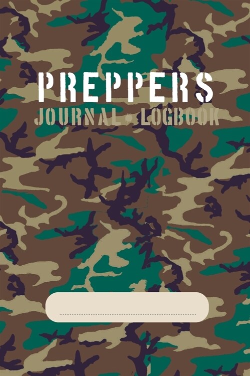 Preppers Journal - Logbook: For storing crucial survival information (Paperback)