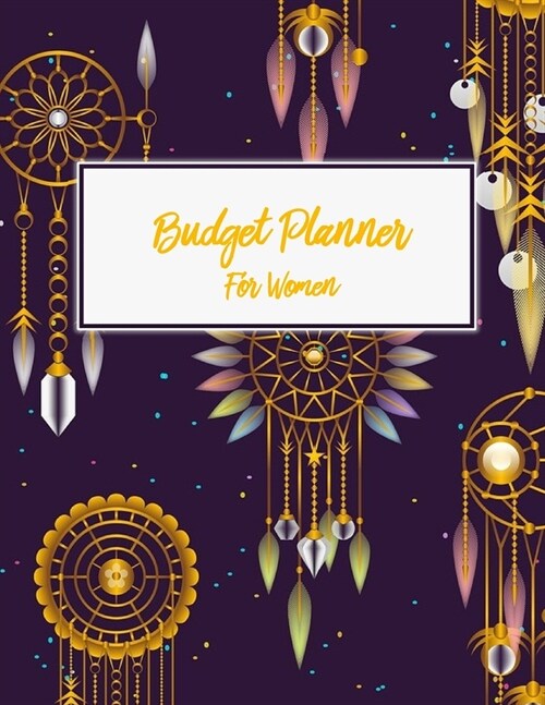 Budget Planner For Women: 2020 Undated Monthly Money Journal With Weekly Bill Organizer Daily Expense Tracker For College Students 2019-2020 A Y (Paperback)