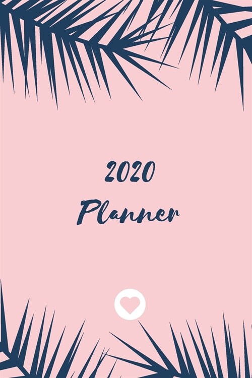 2020 Planner: Daily-Weekly-Monthly Schedule Organizer - Diary & Notes - Tel Info & Password Log - Perfect Size 6x9 inches - 128 Page (Paperback)