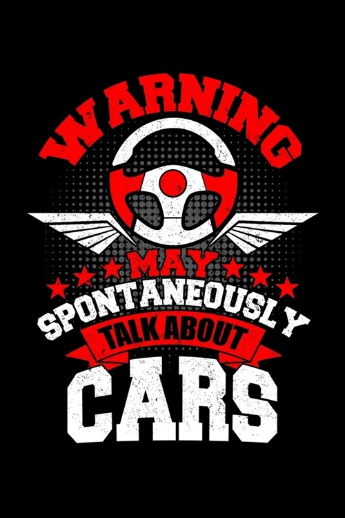 Warning May Spontaneously Talk About Cars: Blank Comic Book Sketchbook For Kids And Adults To Draw Your Own Cartoon For An Auto Mechanic, Car Lover An (Paperback)