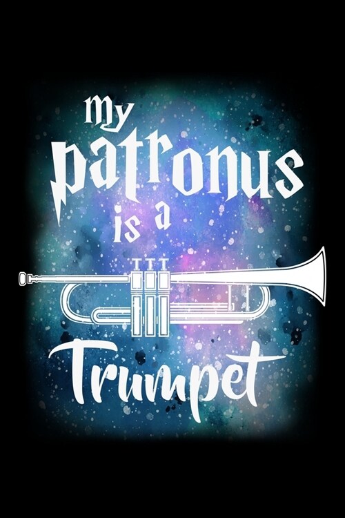 My Patronus Is A Trumpet: Blank Comic Book Sketchbook For Kids And Adults To Draw Your Own Cartoon For Trumpet Marching Band Lovers And Musician (Paperback)