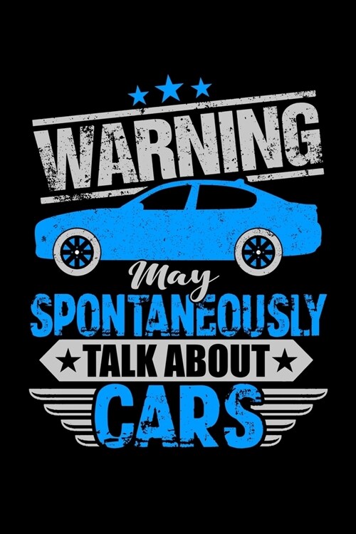 Warning May Spontaneously Talk About Cars: Workout Log Book And Bodybuilding Fitness Journal To Track Weighlifting Sessions For An Auto Mechanic, Car (Paperback)