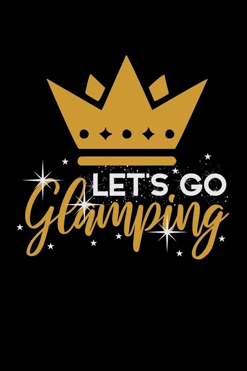 Lets Go Glamping: Workout Log Book And Bodybuilding Fitness Journal To Track Weighlifting Sessions For Luxury Camping Lovers, Campfire E (Paperback)