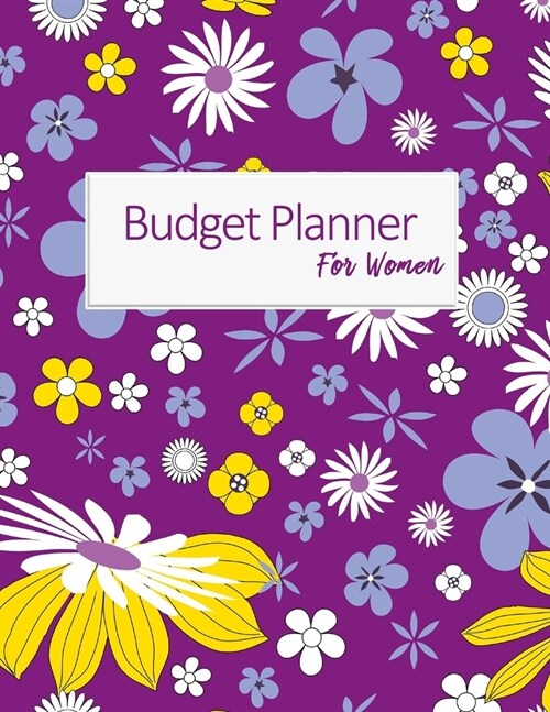 Budget Planner For Women: 2020 Undated Monthly Money Journal With Weekly Bill Organizer Daily Expense Tracker Workbook For 2019-2020 Planning Bu (Paperback)