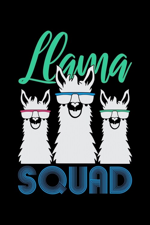 Llama Squad: Workout Log Book And Bodybuilding Fitness Journal To Track Weighlifting Sessions For Llama Lovers, Zoo Animal Enthusia (Paperback)