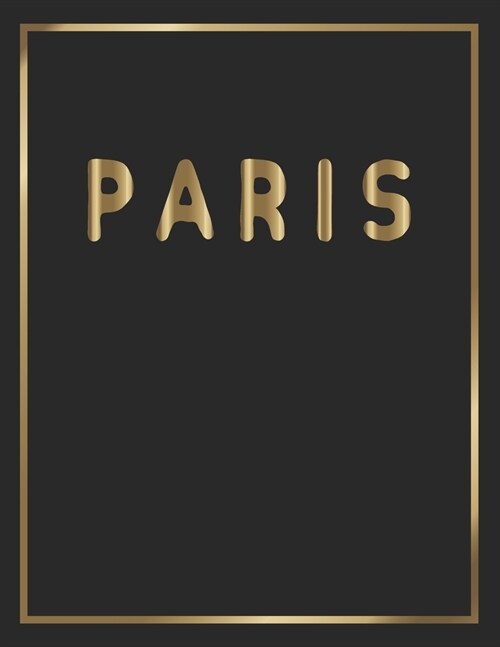 Paris: Gold and Black Decorative Book - Perfect for Coffee Tables, End Tables, Bookshelves, Interior Design & Home Staging Ad (Paperback)