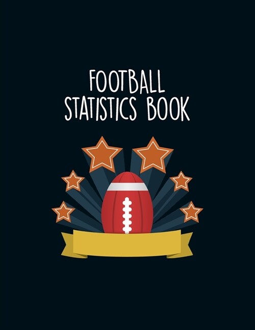 Football Statistics Book: Undated 12-Month Calendar, Team Roster, Player Statistics For High School Players And Coaches With Play Design Field B (Paperback)