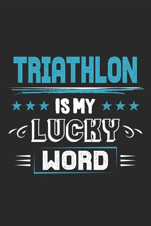 Triathlon Is My Lucky Word (Paperback)