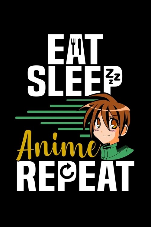 Eat Sleep Anime Repeat: Blank Comic Book Sketchbook For Kids And Adults To Draw Your Own Cartoon For Japanese Manga Lovers, Cosplay Fans And C (Paperback)