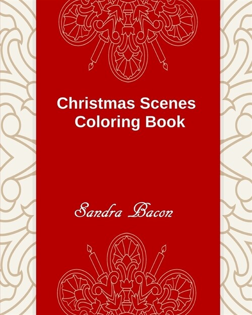 Christmas Scenes Coloring Book: Santa Candles Angels Christmas Scenes (Paperback)