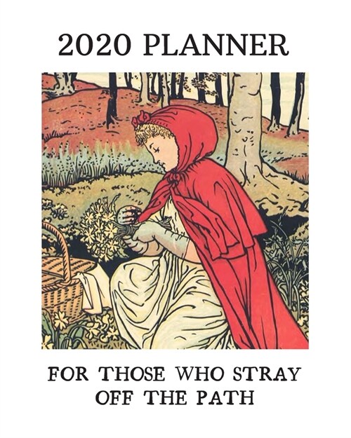 2020 Planner: For Those Who Stray Off The Path: Monthly & Weekly Planner: Dot Grid Included: Perfect Gift For Travelers, Bookworms, (Paperback)