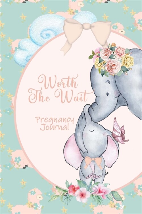 Worth the Wait: Pregnancy Journal. Baby Girl Elephant, Cherished Pink Llamas (Paperback)