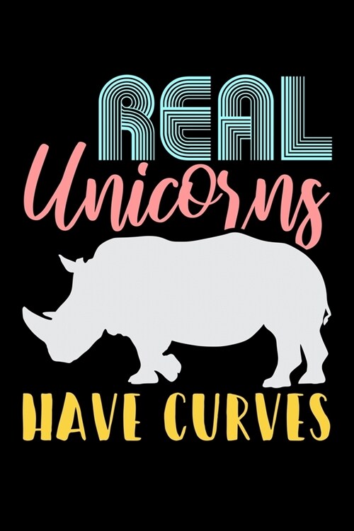 Real Unicorns Have Curves: Workout Log Book And Bodybuilding Fitness Journal To Track Weighlifting Sessions For Unicorn Lovers, Horse Girls And F (Paperback)