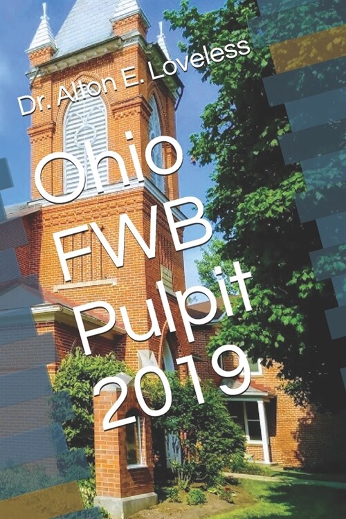 Ohio FWB Pulpit 2019 (Paperback)