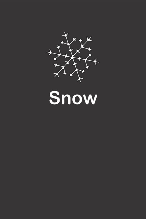 Snow: Simple Black and Matte Cover Notebook - Ideal for Your Daily Notes, Doodles, Sketches, Memories and Any Thoughts You W (Paperback)