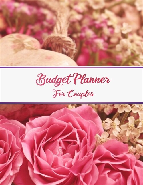 Budget Planner For Couples: 2020 Undated Daily Weekly Monthly Bill Organizer Expense Tracker Money Journal Financial Workbook Worksheets For Yearl (Paperback)
