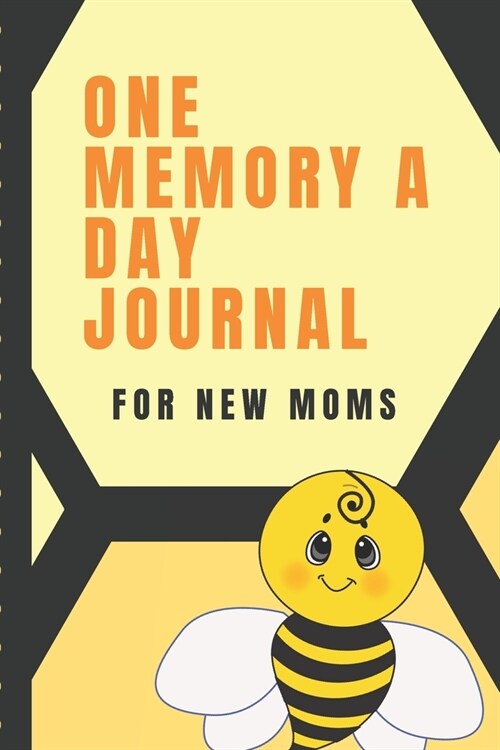 One Memory A Day Journal For New Moms: Touching Memory - New Baby Gift - Baby Shower - New Moms - Wisdom - Maternal - Inspirational - Pampering - Hear (Paperback)