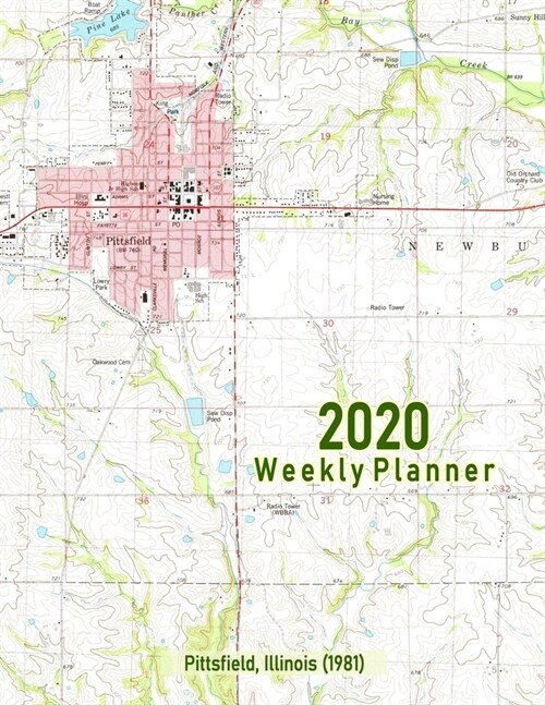 2020 Weekly Planner: Pittsfield, Illinois (1981): Vintage Topo Map Cover (Paperback)