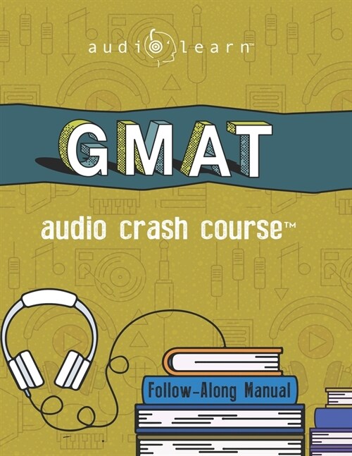GMAT Audio Crash Course: Complete Test Prep and Review for the Graduate Management Admission Test (Paperback)