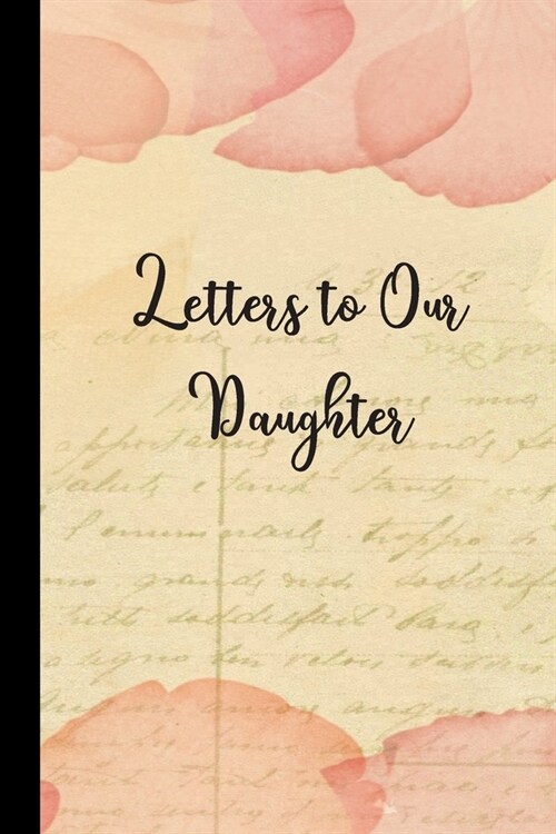 Letters to Our Daughter: Blank Lined Journals to write in - Blank Dotted Lined Sheets 110 Pages (Paperback)