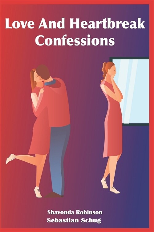 Love & Heartbreak Confessions (Paperback)