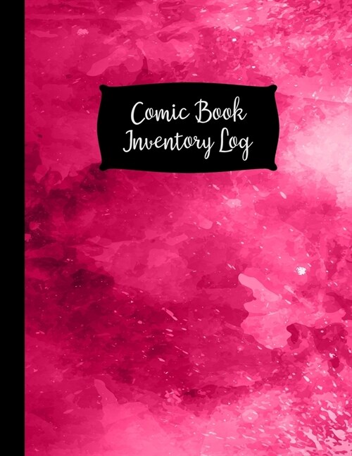 Comic Book Inventory Log: Large Pink Comic Collectors Inventory Log Book - 120 Pages - Comic Collecting Journal (Paperback)