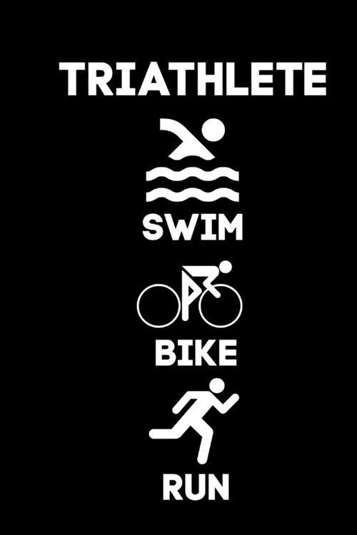 Triathlete Swim Bike Run: Triathlon Training Log Homework Book Notepad Notebook Composition and Journal Gratitude Dot Diary (Paperback)