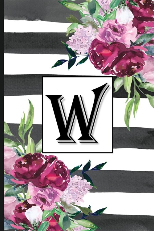 W: Pretty Monogrammed Initial Letter W Blank Lined Journal - Black & White Stripes with Floral Design (Paperback)