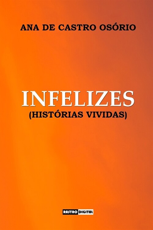 Infelizes: (Hist?ias Vividas) (Paperback)