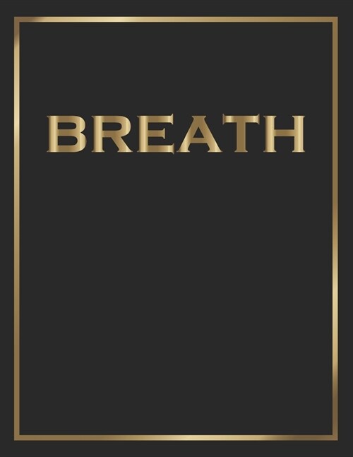 Breath: Gold and Black Decorative Book - Perfect for Coffee Tables, End Tables, Bookshelves, Interior Design & Home Staging Ad (Paperback)