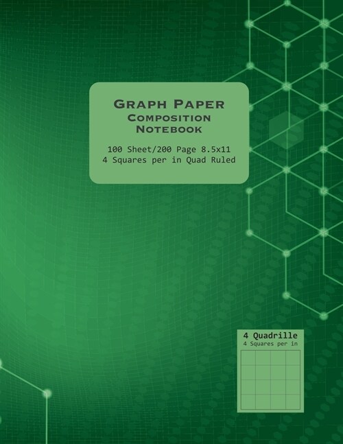 Green 8.5x11 Quad Ruled Graph Paper Composition Notebook.: 4 Squares Per Inch, 100 Sheets (200 pages). (Paperback)