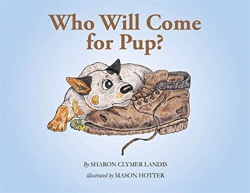 Who Will Come for Pup? (Hardcover)