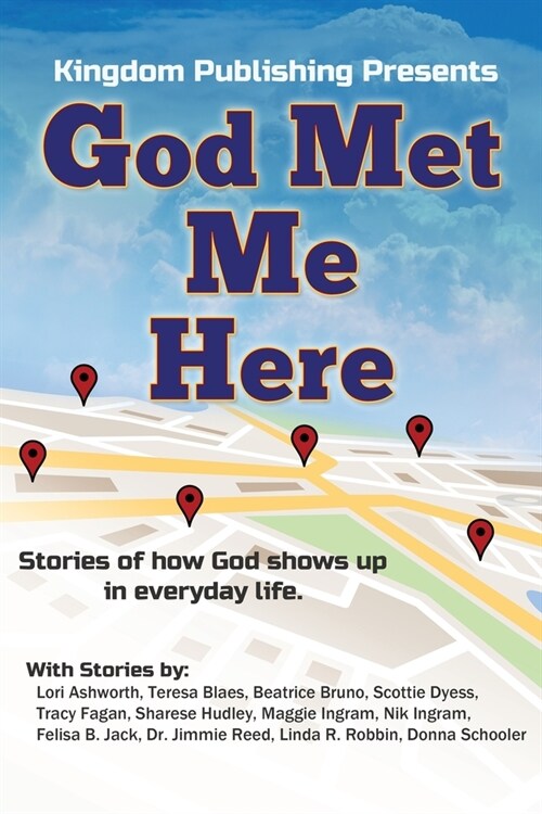 God Met Me Here: Stories of how God shows up in everyday life (Paperback)