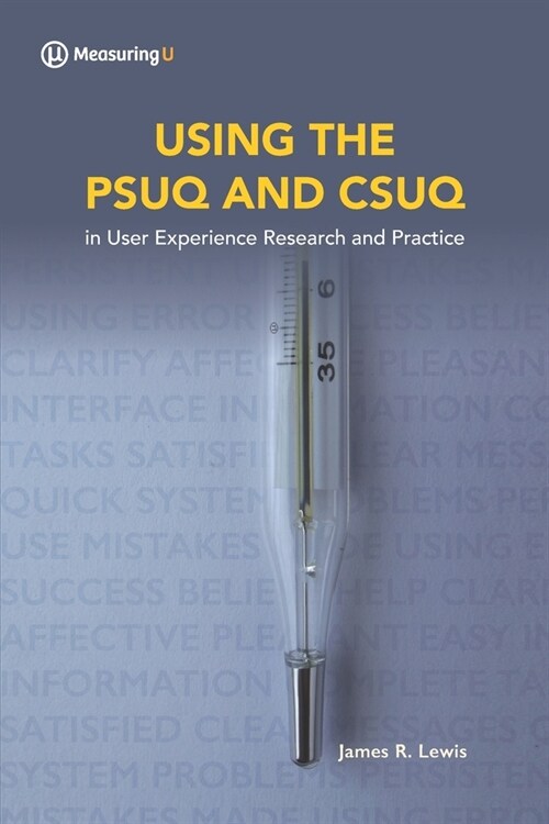 Using the Pssuq and Csuq: in User Experience Research and Practice (Paperback)