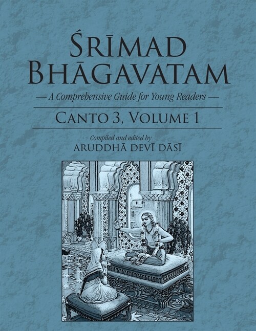 Srimad Bhagavatam: A Comprehensive Guide for Young Readers: Canto 3 Volume 1 (Paperback)