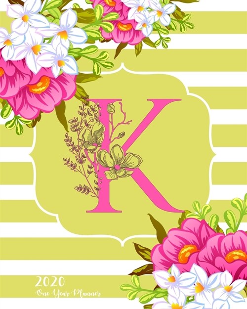 K - 2020 One Year Planner: Monogram Classic Initial Pink Flower Green Fun French Floral - Jan 1 - Dec 31, 2020 - Weekly & Monthly Planner + Habit (Paperback)