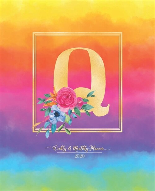 Weekly & Monthly Planner 2020 Q: Rainbow Colorful Watercolor Monogram Letter Q with Flowers (7.5 x 9.25 in) Vertical at a glance Personalized Planner (Paperback)