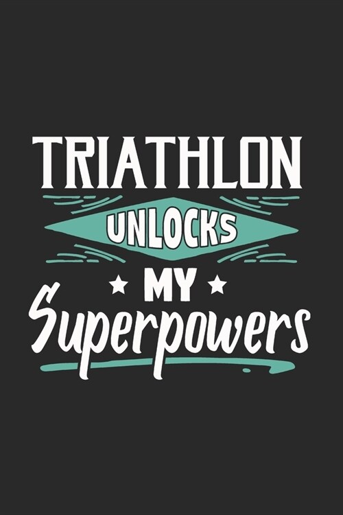 Triathlon Unlocks My Superpowers (Paperback)