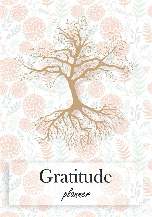 Gratitude Planner: Daily Journal: 1 Year / 52 Weeks Guide To Cultivate An Attitude Of Gratitude (Paperback)