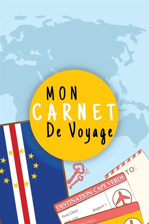 Mon Carnet De Voyage: Journal de voyage CAP VERT,125 pages, grille de lignes - format 6x9 DIN A5 (Paperback)