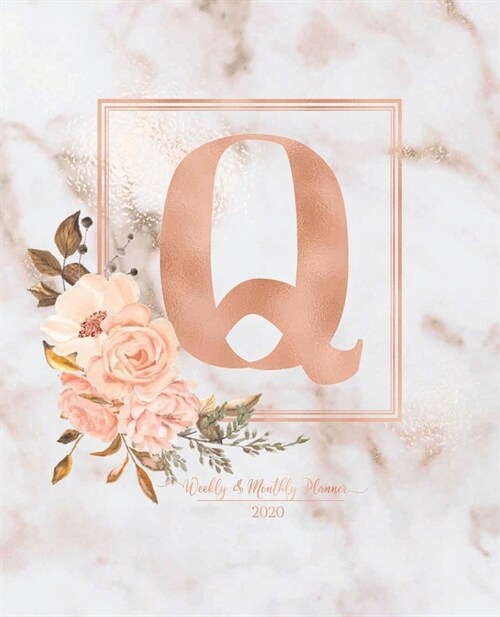 Weekly & Monthly Planner 2020 Q: Pink Marble Rose Gold Monogram Letter Q with Pink Flowers (7.5 x 9.25 in) Vertical at a glance Personalized Planner f (Paperback)