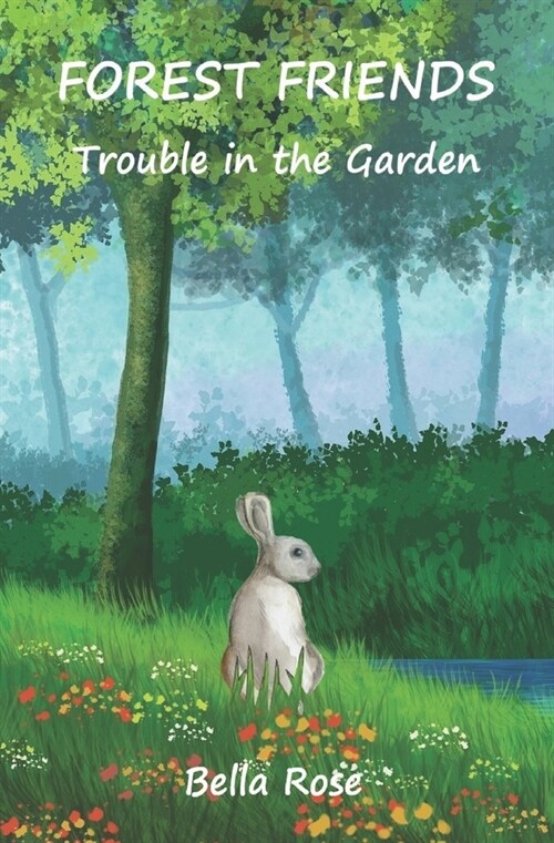 Forest Friends: Trouble in the Garden (Paperback)