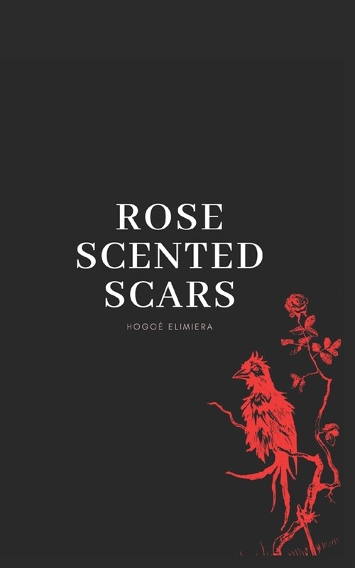 Rose Scented Scars (Paperback)