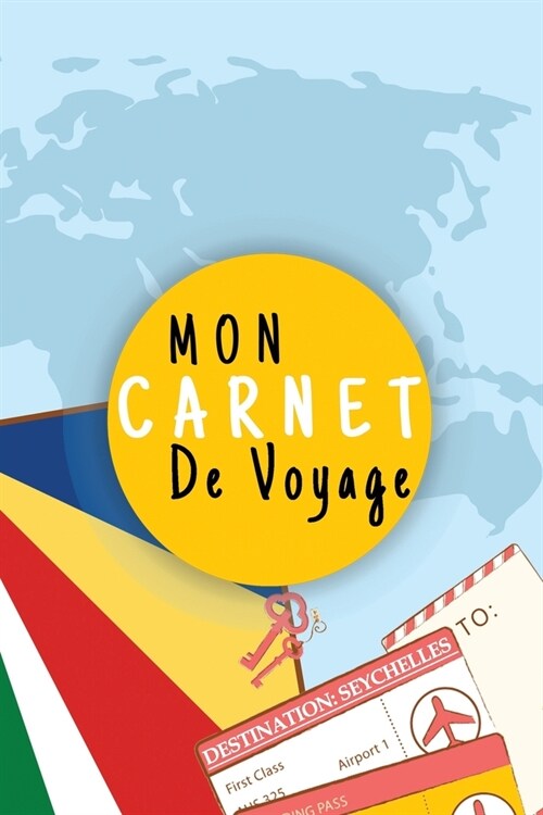 Mon Carnet De Voyage: Journal de voyage LES SEYCHELLES,125 pages, grille de lignes - format 6x9 DIN A5 (Paperback)