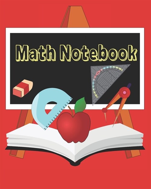 Math Notebook: Graph Paper Composition Notebook, Geometry and Graphing, Perfect for Kids and Teens. (Paperback)