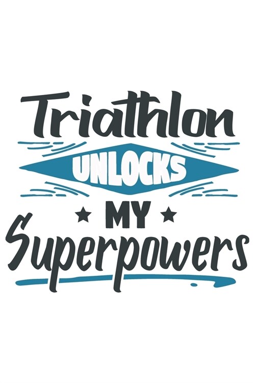 Triathlon Unlocks My Superpowers (Paperback)