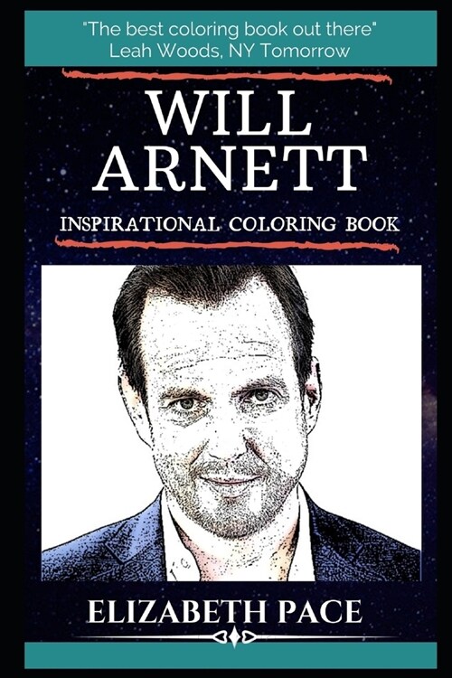 Will Arnett Inspirational Coloring Book: A Canadian-American Actor, Voice Actor, Comedian and Producer. (Paperback)