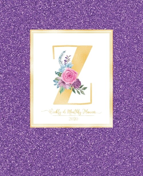 Weekly & Monthly Planner 2020 Z: Purple Faux Glitter Gold Monogram Letter Z with Pink Flowers (7.5 x 9.25 in) Horizontal at a glance Personalized Plan (Paperback)